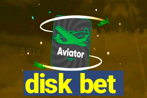 disk bet